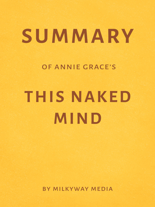 Title details for Summary of Annie Grace's This Naked Mind by Milkyway Media - Available